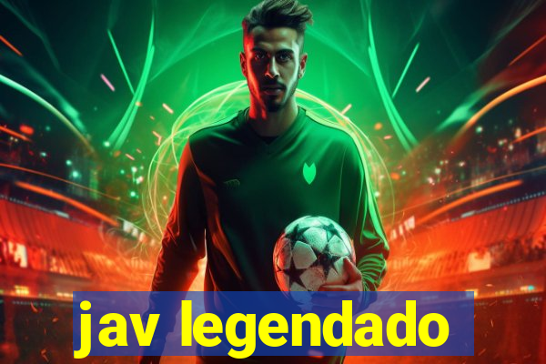 jav legendado